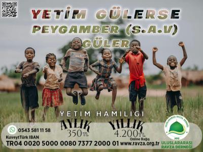 YETİM GÜLERSE PEYGAMBER EFENDİMİZ (s.a.v)’DE GÜLER PROJESİ