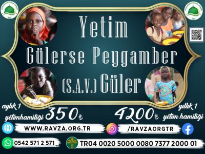 YETİM GÜLERSE PEYGAMBER EFENDİMİZ (s.a.v)’DE GÜLER PROJESİ